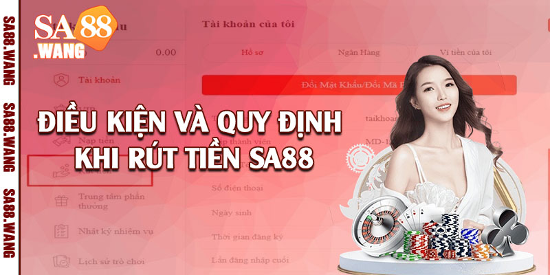 Điều kiện và quy định khi rút tiền SA88