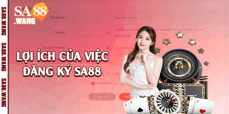 Lợi ích của việc đăng ký SA88 