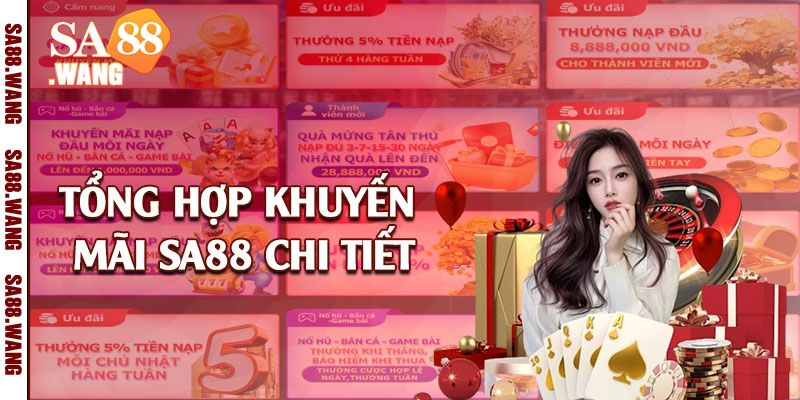 Tổng hợp khuyến mãi SA88 chi tiết